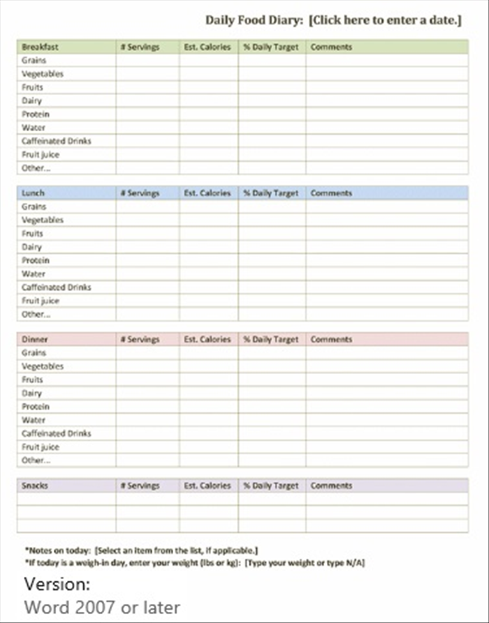 <p> Word Daily Food Diary</p> 
<p> You can get this Word template and fill it in yourself.</p> 
<p> <a href='http://office.microsoft.com/en-001/templates/daily-food-diary-TC010354196.aspx' rel='nofollow'>http://office.microsoft.com/en-001/templates/daily-food-diary-TC010354196.aspx</a></p>